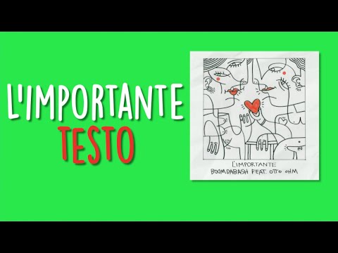 L'importante (TESTO) - Boomdabash feat. Otto Ohm
