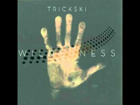 Trickski - Wilderness (Jef K Remix)