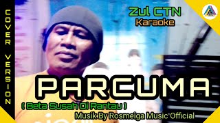 Download lagu PARCUMA(Beta susah dirantau)-(karaoke)//Rosmeiga musik official//cover version VOC Zul ctn. mp3
