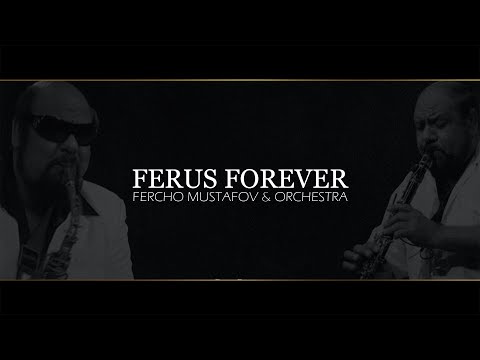 FERUS FOREVER | Fercho Mustafov & Orchestra (Official Video 2026)