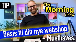 Sådan starter du en webshop der faktisk sælger - Must haves