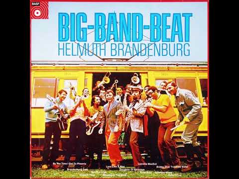 Helmuth Brandenburg und das RIAS-Tanzorchester - By The Time I Get To Phoenix (1970)