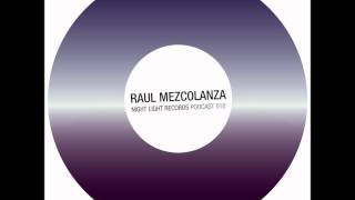 Raul Mezcolanza - Night Light Records Podcast 010