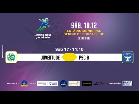SEMIFINAL SUB-17 | Copa Unidos Pela Garotada | JUVENTUDE x PSC B | 10/12 | 11h50min