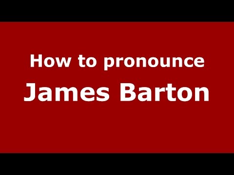 How to pronounce James Barton (American English/US) - PronounceNames.com