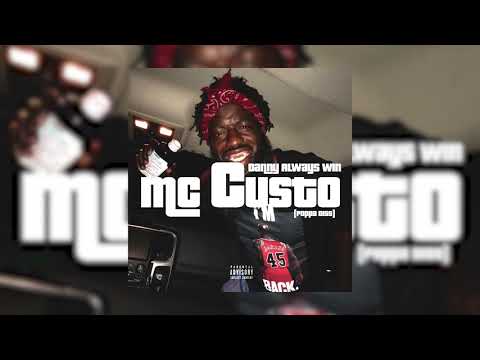 DannyAlwaysWin - Mc Custo {Audio Poppa Diss}