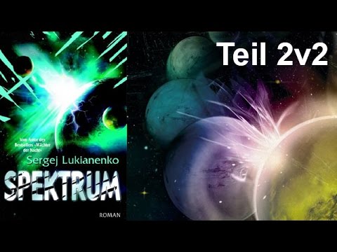 Spektrum von Sergej Lukianenko Teil 2 v 2 | Hörbuch Komplett