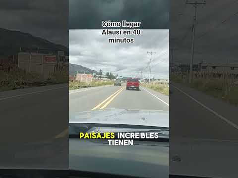 cómo llegar a Alausi en 40 minutos