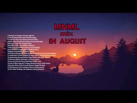 MNML mix in 2016 August (Strong R, Szecsei, Andrewboy, Johnes)