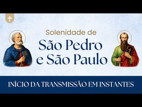 Solenidade de São Pedro e São Paulo Apóstolos