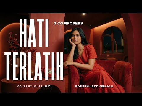 TRAINED HEART - 3 COMPOSERS | MODERN JAZZ VERSION COVER BY WILS MUSIC