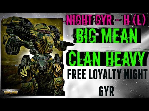 MWO - Night Gyr H (L) - Loyalty Night Gyr - Free mechs are the best!!!
