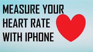 Measure Your Heart Rate With iPhone!