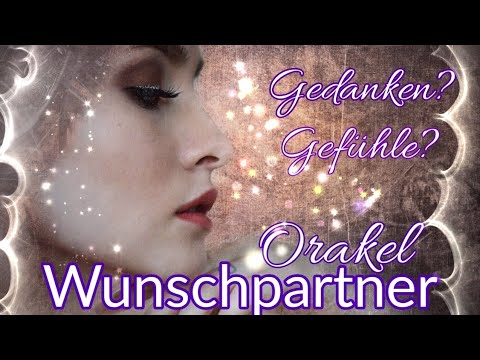Wunschpartner-Orakel 06.05. - 26.05.2019 | Gedanken? | Gefühle? | wie gehts weiter?
