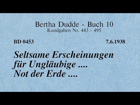 BD 0453 - SELTSAME ERSCHEINUNGEN FÜR UNGLÄUBIGE .... NOT DER ERDE ....