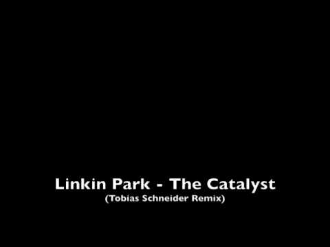Linkin Park - The Catalyst (Tobias Schneider Remix)