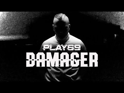 Play69 ✖️ DAMAGER ✖️ [ official Video ]