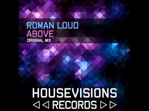 Roman Loud - Above [Housevisions Records]