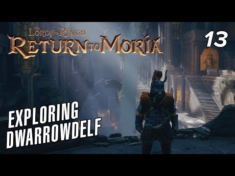 Exploring Dwarrowdelf, another surprising encounter!  LotR: Return to Moria EP13