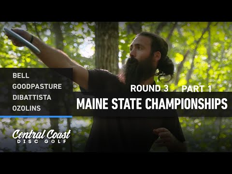 2022 Maine State Championships - Round 3 Part 1 - Bell, Goodpasture, DiBattista, Ozolins