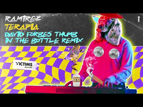 Ramirez - Terapia (David Forbes Thumb In The Bottle Remix) [Victims Helpline]