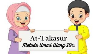 Download lagu Surat At-Takasur Metode Ummi Ulang 10x | Juz 30 | Metode ummi | Hafalan Anak mp3
