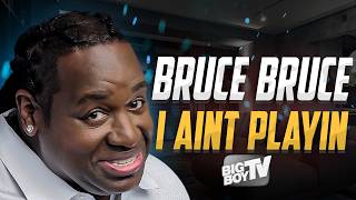 Bruce Bruce Previews his all New Netflix Special "I Aint Playin" w/ Big Boy - Netflix Comedy Special