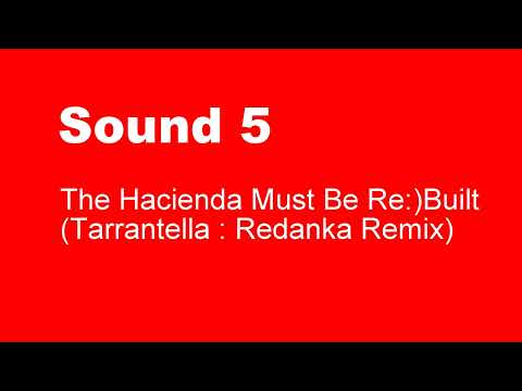 Sound 5 - The Hacienda Must Be Re Built (Tarrantella & Redanka Remix)