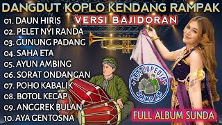 Download lagu PONGDUT BAJIDOR TEROMPET SUNDA FULL ALBUM - DAUN HIRIS  mp3 Download lagu PONGDUT BAJIDOR TEROMPET SUNDA FULL ALBUM - DAUN HIRIS  mp3