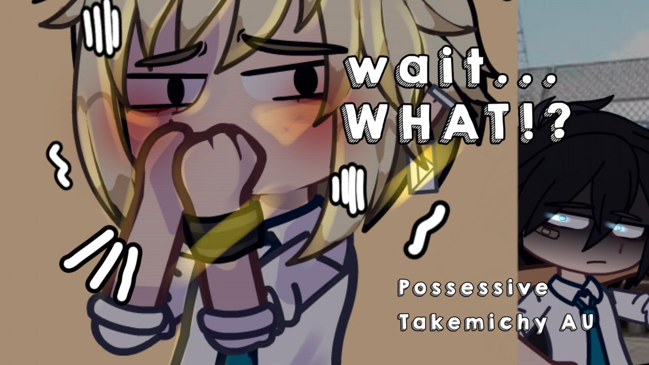 ||wait..WHAT!?ツ🔖||  tokyoREV AU ∆schoolAU/Possessive Takemichy AU∆  Mikey, Take + figurante 🎴🇧🇷//🇺🇲