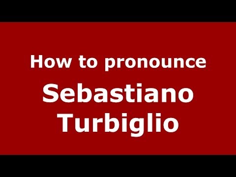 How to pronounce Sebastiano Turbiglio (Italian/Italy) - PronounceNames.com