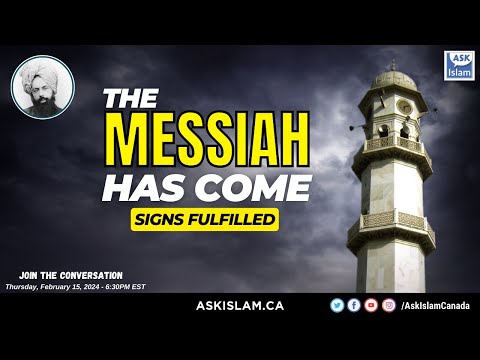 Mirza Ghulam Ahmad (as) ~ The Messiah Has Come - Signs Fulfilled