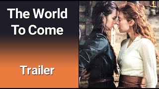THE WORLD TO COME Trailer 2021