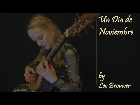 Ieva Baltmiskyte plays Un Dia de Noviembre by Leo Brouwer