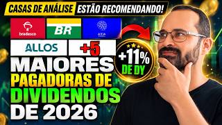 ESSAS AÇÕES VÃO PAGAR MUITOS DIVIDENDOS EM 2026 | 10 CORRETORAS RECOMENDAM COMPRA!