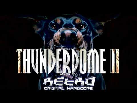 Thunderdome 2 - Mixed by RETRO Original Hardcore