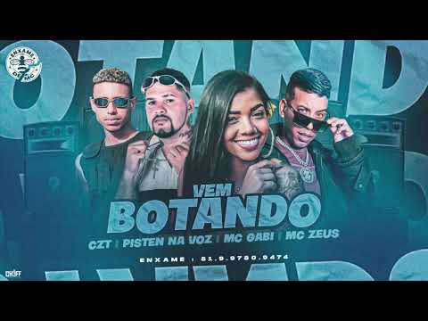 PISTEN NA VOZ, CZT, MC ZEUS, MC GABI - VEM BOTANDO