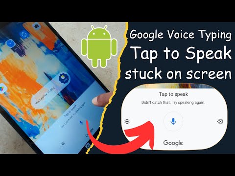 Solved 2024 - Google Voice Typing "Tap to speak" Stuck on Screen Problem |  Android Phone & Tablet