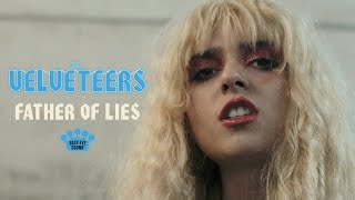 The Velveteers – “Father Of Lies”