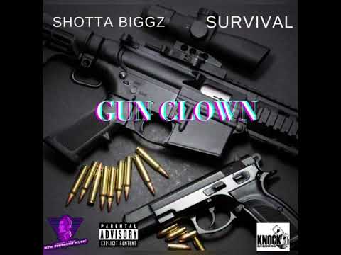 Gun clown   survival & shotta biggz (official audio)