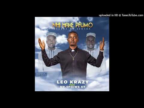 Leo krazy ft mr sphiwe k7__nhi hakhe pfumo
