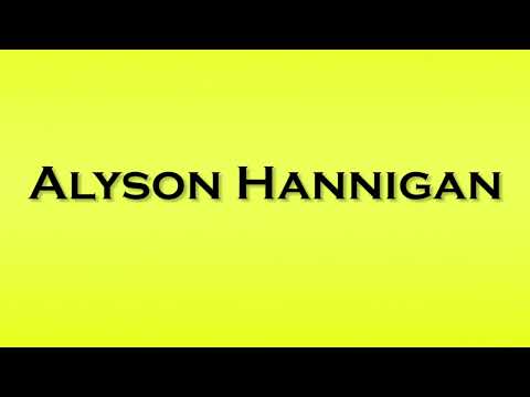 Pronunciation of Alyson Hannigan