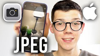 How To Take JPEG Photos On iPhone - Full Guide