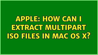 Apple: How can I extract multipart iso files in Mac OS X?