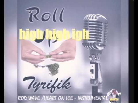 TYRIFIK- Roll Up