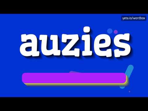 AUZIES - HOW TO PRONOUNCE IT!?