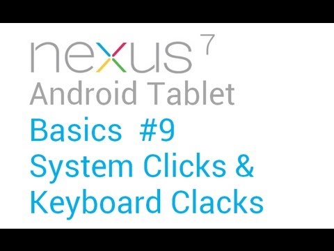 Google Nexus 7 Tips - Basics: #9 System and Keyboard Sounds