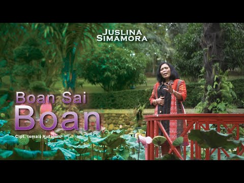 Boan Sai Boan - Juslina Simamora (Official Music Video)