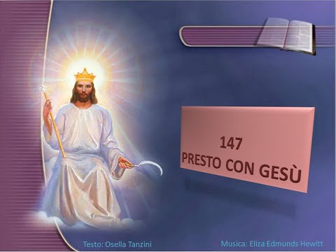 147 Presto con Gesù - Canti di Lode Chiesa Cristiana Avventista del Settimo Giorno