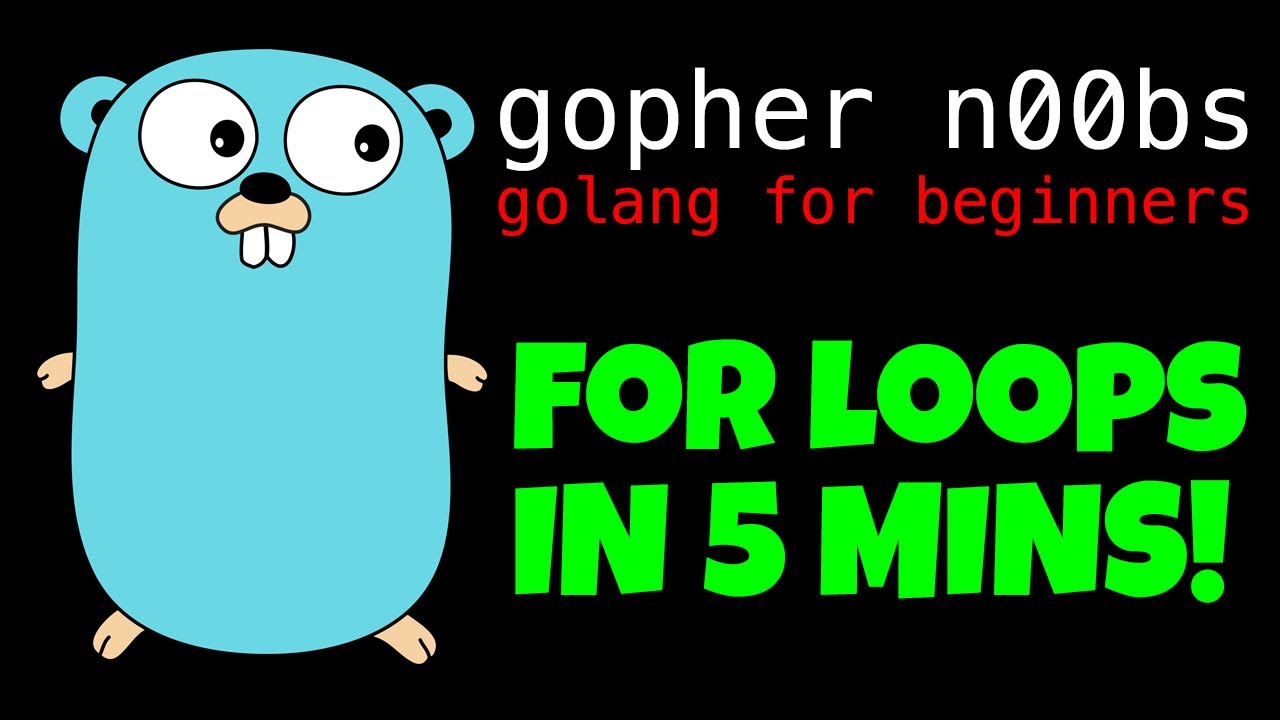 GOLANG FOR LOOPS IN 5 MINUTES!!! Go For Loop Tutorial for Beginners